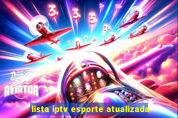 lista iptv esporte atualizada